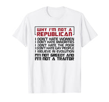 Ladda upp bild till gallerivisning, Funny shirts V-neck Tank top Hoodie sweatshirt usa uk au ca gifts for WHY I'M NOT A REPUBLICAN I'M NOT CREEDY Tshirt 988350
