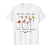 Ladda upp bild till gallerivisning, Funny shirts V-neck Tank top Hoodie sweatshirt usa uk au ca gifts for Every Little Thing Is Gonna Be Alright Bird Tee Shirt Gift 1340073
