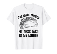 Ladda upp bild till gallerivisning, Funny shirts V-neck Tank top Hoodie sweatshirt usa uk au ca gifts for i'm into fitness taco in my mouth funny tacos t-shirt gift 2165188
