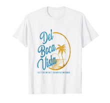 Ladda upp bild till gallerivisning, Funny shirts V-neck Tank top Hoodie sweatshirt usa uk au ca gifts for Del Boca Vista T-Shirt 1384947
