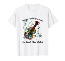 Ladda upp bild till gallerivisning, Funny shirts V-neck Tank top Hoodie sweatshirt usa uk au ca gifts for The Tough Play Ukulele T-shirt 2717356

