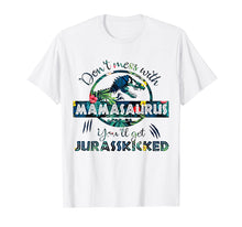 Ladda upp bild till gallerivisning, Don't Mess With Mamasaurus Shirt For Woman Mama
