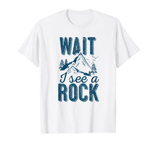 Ladda upp bild till gallerivisning, Funny shirts V-neck Tank top Hoodie sweatshirt usa uk au ca gifts for Wait I See a Rock Funny Geology Geologist Shirt Gift Tee 271469
