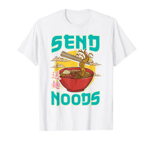Ladda upp bild till gallerivisning, Send Noods Ramen T Shirt Japanese Noodles Pho Anime Gift
