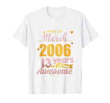 Ladda upp bild till gallerivisning, Funny shirts V-neck Tank top Hoodie sweatshirt usa uk au ca gifts for 13th Birthday Shirt Girls March 13 Year Old Daughter Gifts 2473740
