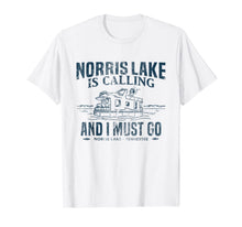 Ladda upp bild till gallerivisning, Norris Lake Is Calling Shirt Tennessee Houseboat Boating 1570769
