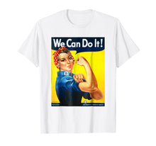 Ladda upp bild till gallerivisning, Funny shirts V-neck Tank top Hoodie sweatshirt usa uk au ca gifts for We Can Do It T-shirt 351576
