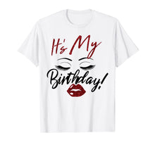 Ladda upp bild till gallerivisning, It's My Birthday Eyes With Lip Girl Birthday Gift Shirt 145668
