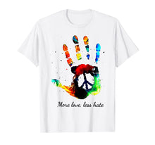 Ladda upp bild till gallerivisning, More Love Less Hate Hand Print Color Hippie Peace Gift T-Shirt 104268

