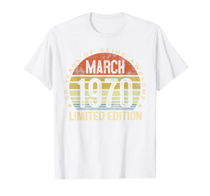 50 Year Old Gifts March 1970 Limited Edition 50th Birthday T-Shirt-163364