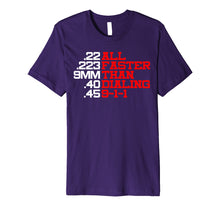 Ladda upp bild till gallerivisning, Funny shirts V-neck Tank top Hoodie sweatshirt usa uk au ca gifts for Bullets are faster than 911 Pro 2a T-Shirt 1255580

