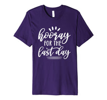 Ladda upp bild till gallerivisning, Last Day of School Shirt for Students Teachers Hooray Premium T-Shirt 66420
