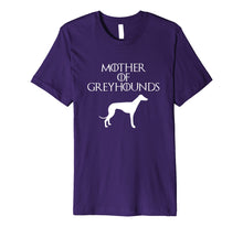 Ladda upp bild till gallerivisning, Funny shirts V-neck Tank top Hoodie sweatshirt usa uk au ca gifts for Cute &amp; Unique White Mother of Greyhounds T-shirt E010660 1802986
