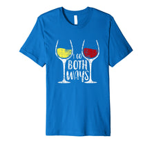 Ladda upp bild till gallerivisning, Funny shirts V-neck Tank top Hoodie sweatshirt usa uk au ca gifts for Wine Lovers Tees: I Go Both Way Red and White Wine T-Shirt 1283865
