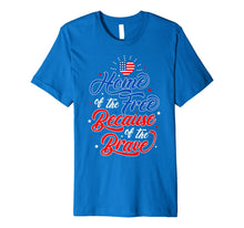 Ladda upp bild till gallerivisning, Home Free Because Brave Family American Flag Premium T-Shirt 1140213
