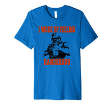 Ladda upp bild till gallerivisning, I Woke Up Feeling Dangerous 6 Funny T-shirt Football Shirt Premium T-Shirt 147134
