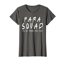 Ladda upp bild till gallerivisning, Para Squad I'll Be There For You TShirt Funny Teacher Gift 80101
