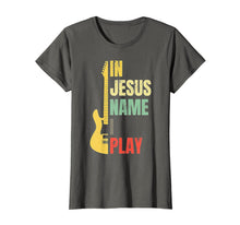 Ladda upp bild till gallerivisning, In Jesus' Name I Play Christian Musician Fun Music TShirt 590027
