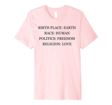 Ladda upp bild till gallerivisning, Birthplace Earth Race Human - Freedom and Love - T-Shirt 1018057
