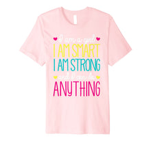 Ladda upp bild till gallerivisning, Funny shirts V-neck Tank top Hoodie sweatshirt usa uk au ca gifts for I'm A Girl Smart Strong &amp; Can Do Anything T-Shirt 1446974
