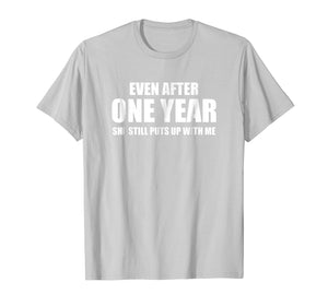 Funny shirts V-neck Tank top Hoodie sweatshirt usa uk au ca gifts for 1 Year Anniversary Shirt | Funny Relationship Gifts for Him 320859
