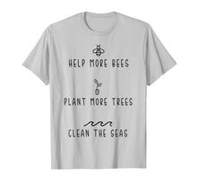Ladda upp bild till gallerivisning, Funny shirts V-neck Tank top Hoodie sweatshirt usa uk au ca gifts for Help More Bees Plant More Tree Clean The Seas Tshirt Gifts 808774
