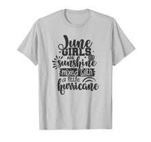Ladda upp bild till gallerivisning, June Girls Are Sunshine Mixed With Hurricane Birthday Gift T-Shirt 884968
