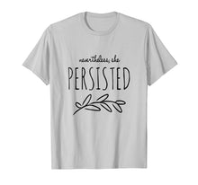 Ladda upp bild till gallerivisning, Funny shirts V-neck Tank top Hoodie sweatshirt usa uk au ca gifts for Nevertheless She Persisted Feminist Empowering Tee 1917784

