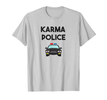 Ladda upp bild till gallerivisning, Funny shirts V-neck Tank top Hoodie sweatshirt usa uk au ca gifts for Karma Police Funny Zen Mindfulness Conscious T-Shirt 2937028
