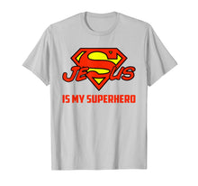 Ladda upp bild till gallerivisning, Jesus Is My Superhero Funny Christian Quote Saying T-Shirt 155717
