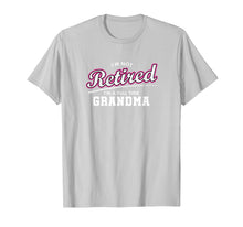 Ladda upp bild till gallerivisning, Funny shirts V-neck Tank top Hoodie sweatshirt usa uk au ca gifts for Retired Grandma Retirement Gift T-Shirt 929202
