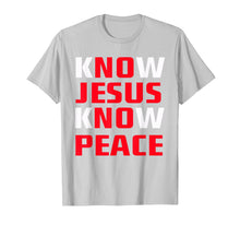 Ladda upp bild till gallerivisning, Funny shirts V-neck Tank top Hoodie sweatshirt usa uk au ca gifts for Know / No Jesus - Know / No Peace - Christian Faith Quote T-Shirt 2137273
