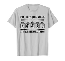 Ladda upp bild till gallerivisning, Funny shirts V-neck Tank top Hoodie sweatshirt usa uk au ca gifts for I'm Busy This Week T-Shirt Its Baseball Thing Player 1504990
