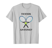 Ladda upp bild till gallerivisning, Funny shirts V-neck Tank top Hoodie sweatshirt usa uk au ca gifts for Tennis Anyone T Shirt 2789367
