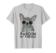 Ladda upp bild till gallerivisning, Pardon My French T-Shirt French Bulldog With Sunglasses
