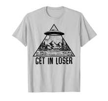 Ladda upp bild till gallerivisning, Get In Loser Tshirt Alien Abduction Conspiracy Shirt
