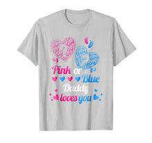 Ladda upp bild till gallerivisning, Gender Reveal | Pink or Blue Daddy Loves You T-shirt For Dad 223635
