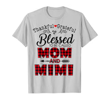 Ladda upp bild till gallerivisning, Funny shirts V-neck Tank top Hoodie sweatshirt usa uk au ca gifts for Thankful Grateful Blessed To Be Called Mom And Mimi TShirt 2140481
