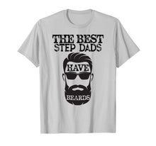 Ladda upp bild till gallerivisning, The Best Step Dads Have Beards T-Shirt - Funny Father Tee 124982
