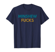 Ladda upp bild till gallerivisning, Minshew Fuck Football T-Shirt 175311
