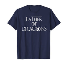 Ladda upp bild till gallerivisning, Father of Dragons Shirt Fathers Day Best Gift for Dad T-Shirt 217949

