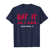 Ladda upp bild till gallerivisning, Eat It Like A Pastor T-Shirt T-Shirt 238690
