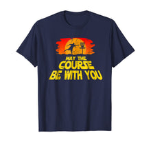 Ladda upp bild till gallerivisning, Funny shirts V-neck Tank top Hoodie sweatshirt usa uk au ca gifts for Disc Golf Shirt May the Course be with You Trendy Golf Tee 89582
