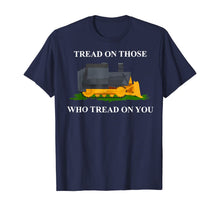 Ladda upp bild till gallerivisning, Tread On Those Who Tread On You T-Shirt 330403
