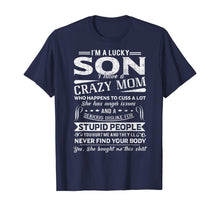 Ladda upp bild till gallerivisning, I Am A Lucky Son I Have A Crazy Mom TShirt Gifts T-Shirt 351721
