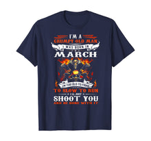 Ladda upp bild till gallerivisning, I'm a grumpy old man I was born in March I'm old biker TShirt444023
