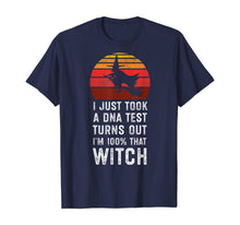 Ladda upp bild till gallerivisning, I Just Took a DNA Test Turns Out I'm 100% That Witch T-Shirt 371409
