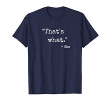 Ladda upp bild till gallerivisning, That's What She Said T-Shirt 119467
