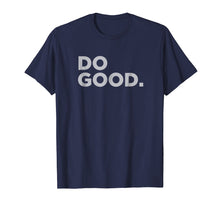 Ladda upp bild till gallerivisning, Funny shirts V-neck Tank top Hoodie sweatshirt usa uk au ca gifts for Do Good t-shirt 390551
