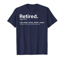 Ladda upp bild till gallerivisning, Funny shirts V-neck Tank top Hoodie sweatshirt usa uk au ca gifts for Retired Definition T-Shirt, Funny Retirement Gag Gifts 683561
